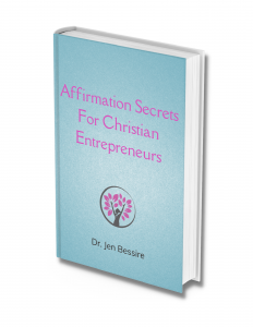 The affirmation secrets that every Christian entrepreneur must know